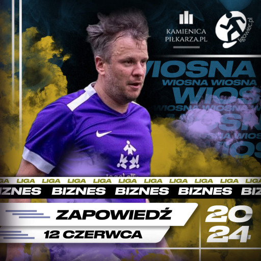 Dzień meczowy – 12. czerwca, Ligowiec Biznes!