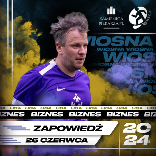 Dzień meczowy – 26. czerwca, Ligowiec Biznes!