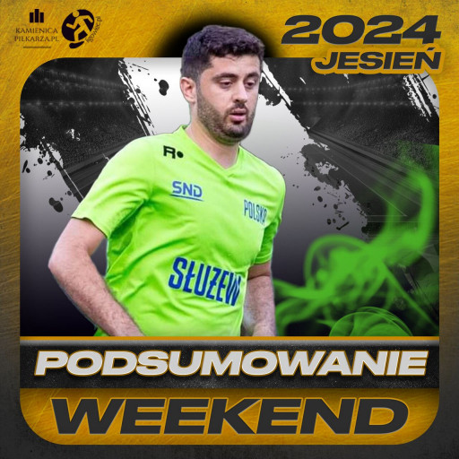 Podsumowanie 4. kolejki Ligowiec Weekend!