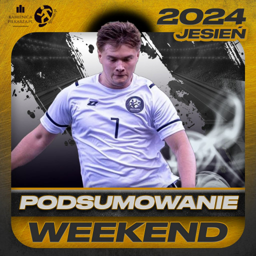 Podsumowanie 5. kolejki Ligowiec Weekend!
