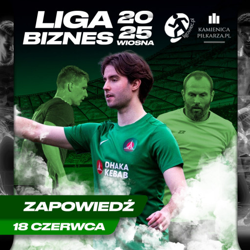 Dzień meczowy – 18. czerwca, Ligowiec Biznes!
