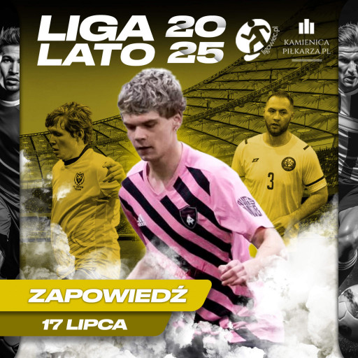 Dzień meczowy – 17. lipca, Ligowiec Lato!