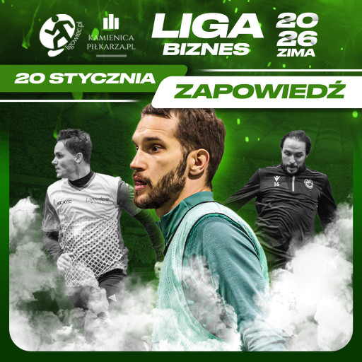 Dzień meczowy – 20. stycznia, Ligowiec Biznes!