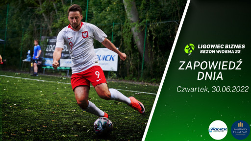 Dzień meczowy - 30 czerwca