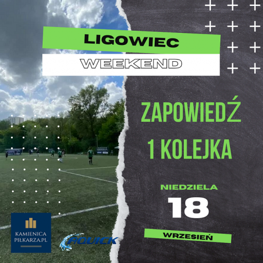 1 kolejka weekendowych zmagań Ligowca