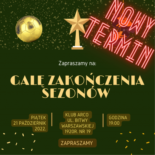 Zmiana terminu i miejsca Gali Zakończenie sezonów!!!