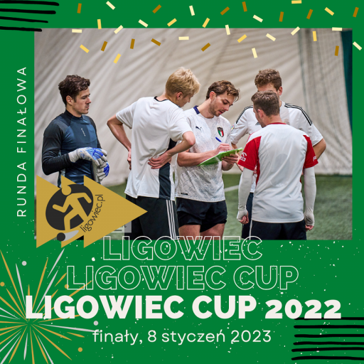 Ligowiec CUP 2022 - finały