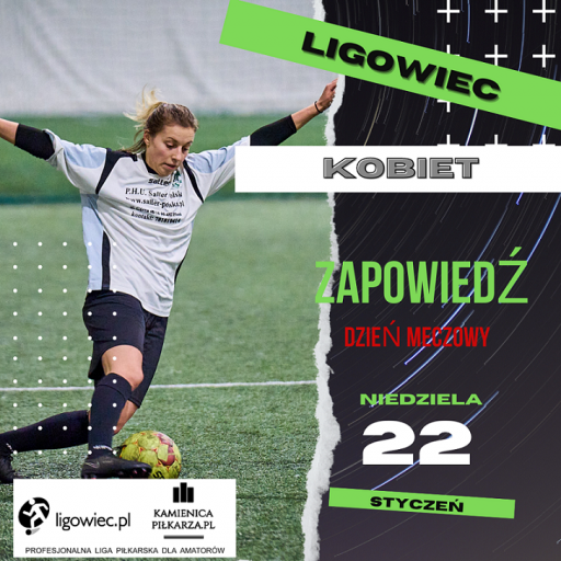 Dzień meczowy - 22 stycznia - Ligowiec Kobiet