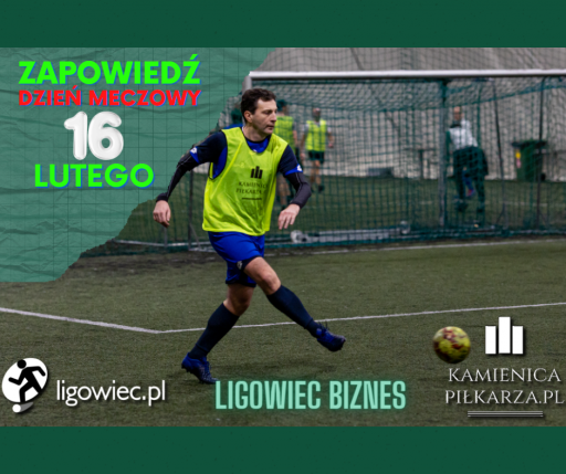 Dzień meczowy – 16 lutego!