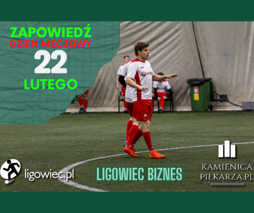 Dzień meczowy – 22 lutego!
