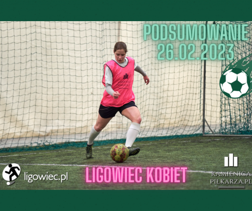 Podsumowanie Ligowca Kobiet!