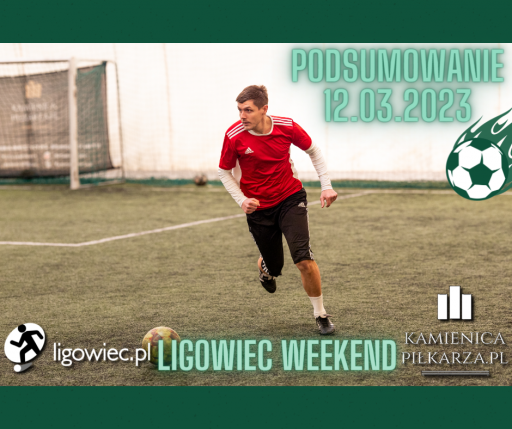 Podsumowanie Ligi Weekend!