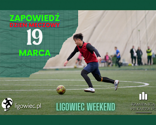 Zapowiedź - Ligowiec Weekend!