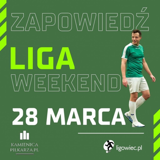 Zapowiedź zaległej kolejki w Ligowiec Weekend!