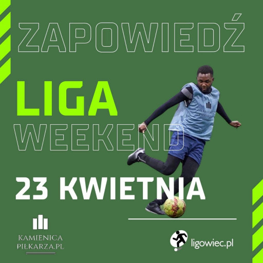 Zapowiedź 2. kolejki w Ligowiec Weekend!