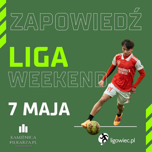 Zapowiedź 3. kolejki w Ligowiec Weekend!