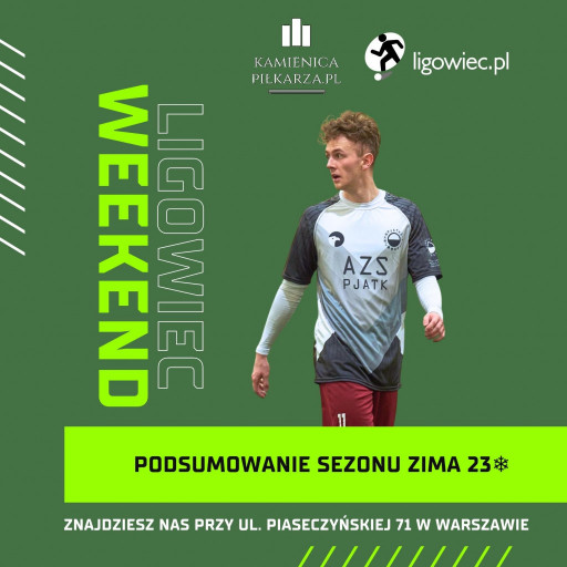Podsumowanie sezonu Zima 2023 Ligowiec Weekend!