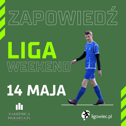 Zapowiedź 4. kolejki Ligowiec Weekend!