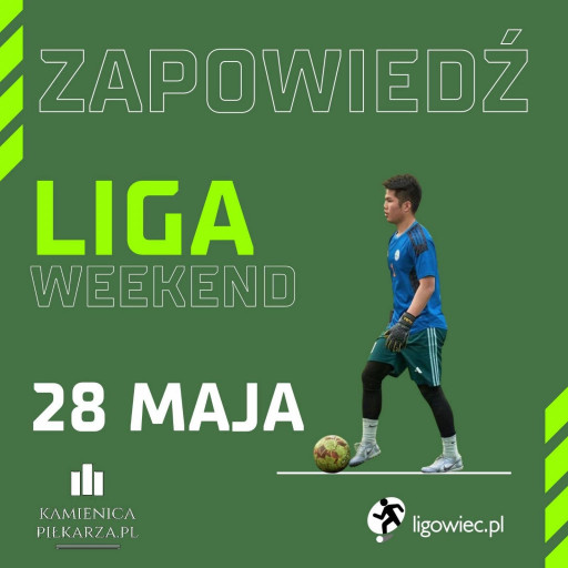 Zapowiedź 6. kolejki w Ligowiec Weekend!