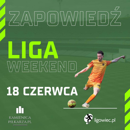 Zapowiedź 7. kolejki w Ligowiec Weekend!