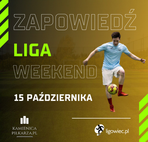 Zapowiedź 3. kolejki Ligowiec Weekend!