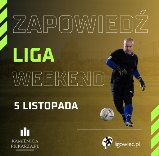 Zapowiedź 6. kolejki Ligowiec Weekend!