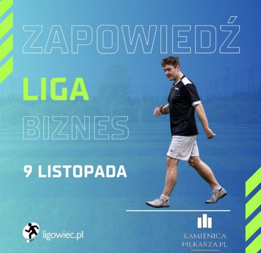 Dzień meczowy – 9. listopada, Ligowiec Biznes!