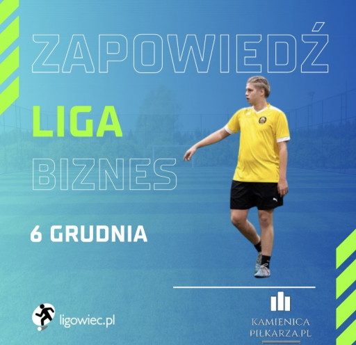 Dzień meczowy 6. grudnia – Ligowiec Biznes!