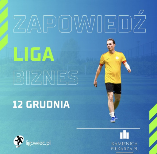 Dzień meczowy – 12 grudnia, Ligowiec Biznes!