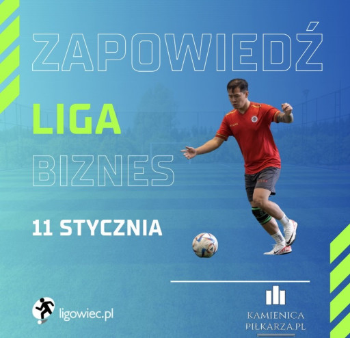 Dzień meczowy – 11. stycznia, Ligowiec Biznes!