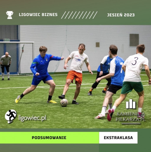 Podsumowanie sezonu Jesień 2023 – Ekstraklasa Ligowiec Biznes!